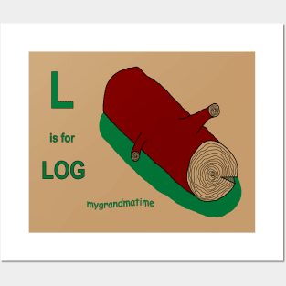 L is for LOG Posters and Art